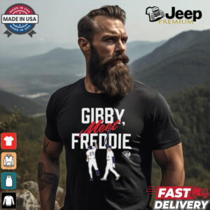 Gearup Gibby, Meet Freddie T Shirt