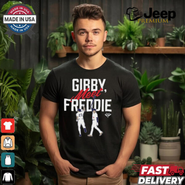 Gearup Gibby, Meet Freddie T Shirt