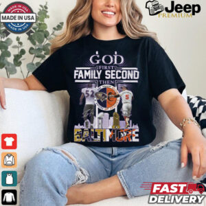 God First Family Second Then Baltimore Ravens x Baltimore Orioles Signature Unisex T Shirt