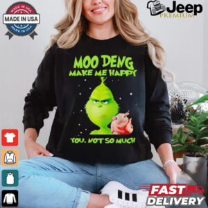 Grinch Moo Deng make me happy you not so much Christmas Shirt