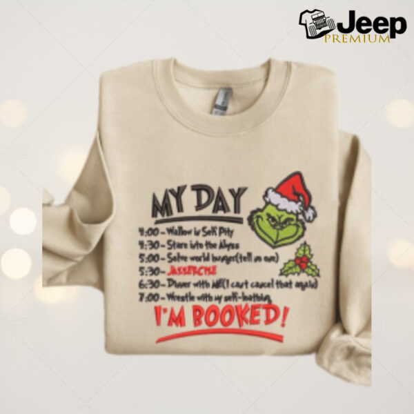 Grinch My Day Iam Booked Christmas Embroidered Sweatshirt