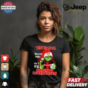 Grinch they hate us because they ain’t us Bayer 04 Leverkusen 2024 shirt