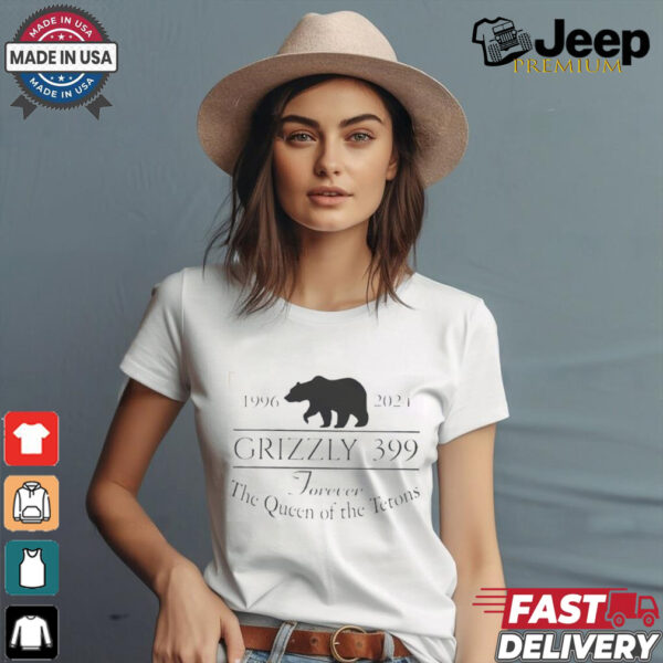 Grizzly 399 Tribute Forever Queen Of The Tetons National Park T Shirt