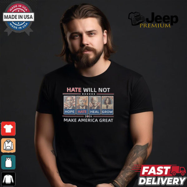 Hope Hate Heal Grow Make America Great Again 2024 Shirt