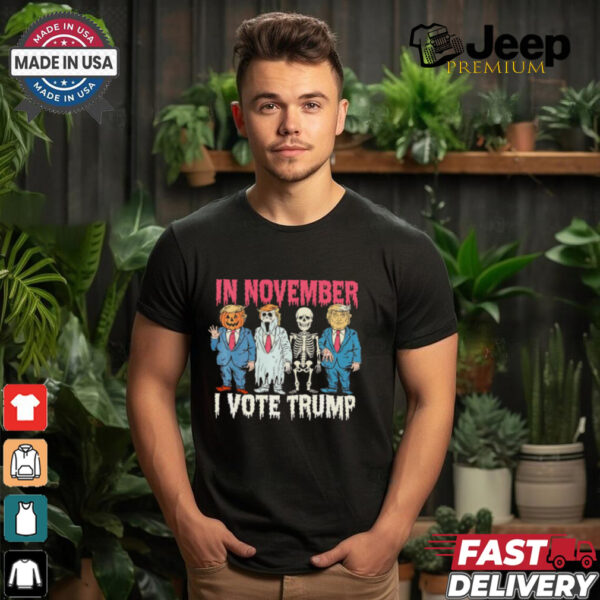 In November I vote Trump Halloween shirt