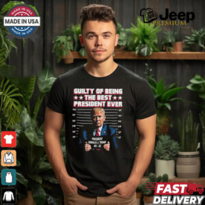 Jason Jones Trump Guilty Of Being The Best President Ever Shirt