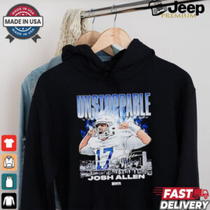 Josh Allen unstoppable Buffalo strong signature shirt