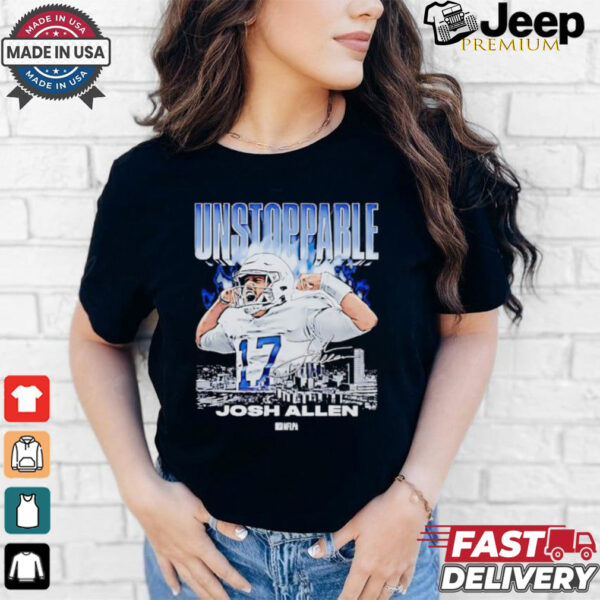 Josh Allen unstoppable Buffalo strong signature shirt