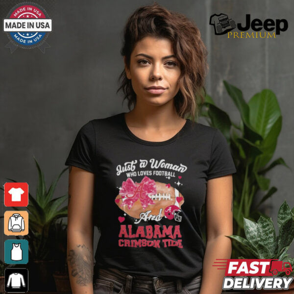 Just A Woman Who Loves Football And Alabama Crimson Tide Helmet Shirt