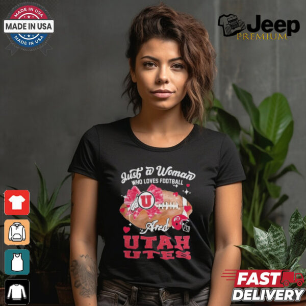 Just A Woman Who Loves Football And Utah Utes Helmet Shirt