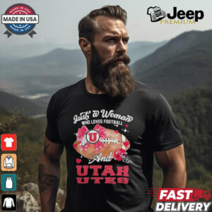 Just A Woman Who Loves Football And Utah Utes Helmet Shirt