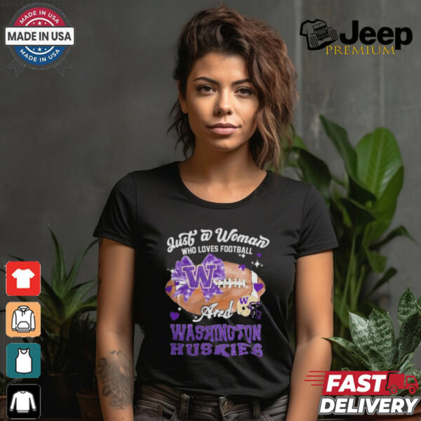 Just A Woman Who Loves Football And Washington Huskies Helmet Shirt