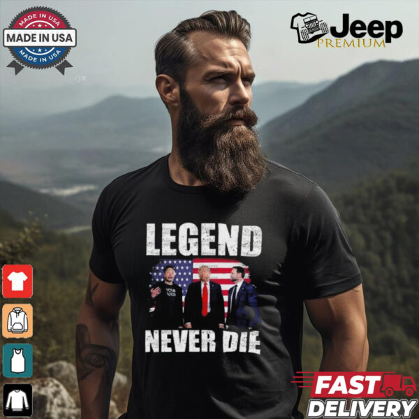 Legend Never Die Trump Vance Elon Musk 2024 shirt