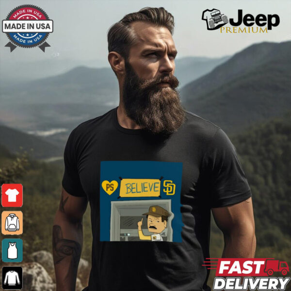 Let’s Go Padres New Profile Pic PS Believe San Diego Padres Poster t shirt