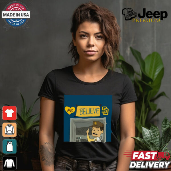 Let’s Go Padres New Profile Pic PS Believe San Diego Padres Poster t shirt