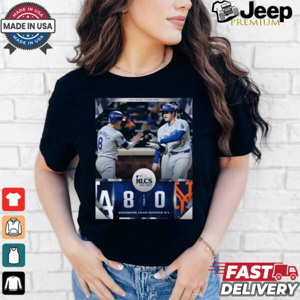 Los Angeles Dodgers 8 – 0 New York Mets Dodgers Lead Series 2 1 MLB 2024 NLCS Poster t shirt