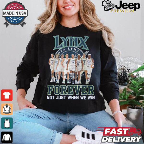 Minnesota Lynx Forever Not Just When We Win Signature Unisex T Shirt