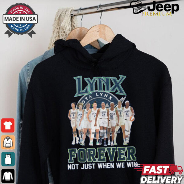 Minnesota Lynx Forever Not Just When We Win Signature Unisex T Shirt