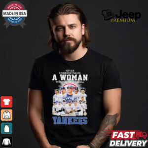 Never Underestimate A Woman Who Understands Baseball And Loves New York Yankees ALCS Shirt