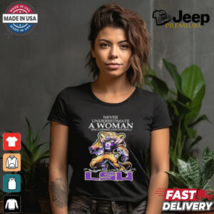 Never Underestimate A Woman Who Understands Football And Loves LSU Tigers Mascot Shirt