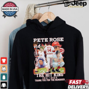 Nice The Hit King Pete Rose 1941 2024 thank you for the memories signature shirt