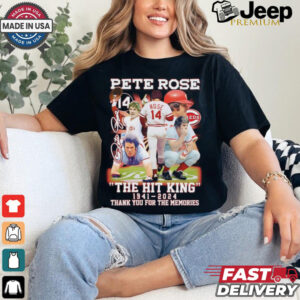 Nice The Hit King Pete Rose 1941 2024 thank you for the memories signature shirt