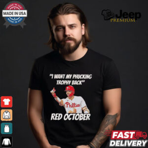 Nick Castellanos I want my phucking trophy back red October shirt