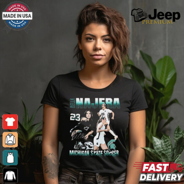 Official Bella Najera 90s Michigan State soccer 90s graphic Signature t shirt