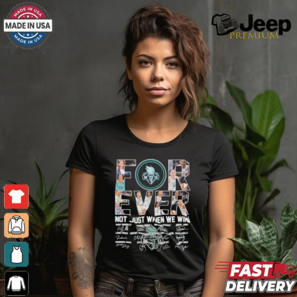 Official Forever Not Just When We Win Minnesota Lynx Team Shirt