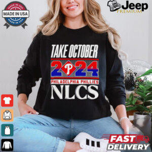 Official Philadelphia Phillies NLCS Take October 2024 shirt