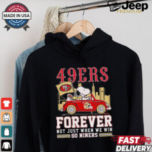 Official San Francisco 49ers Snoopy And Woodstock Driving Car Forever Not Just When We Win Go Niners shirt