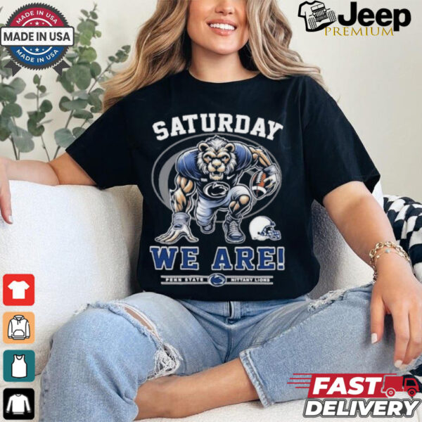 Official Saturdays We Are Penn State Nittany Lions shirt