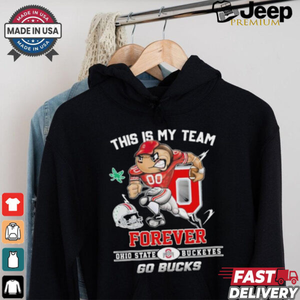 Official This Is My Team Forever Ohio State Buckeyes Go Bucks Shirt