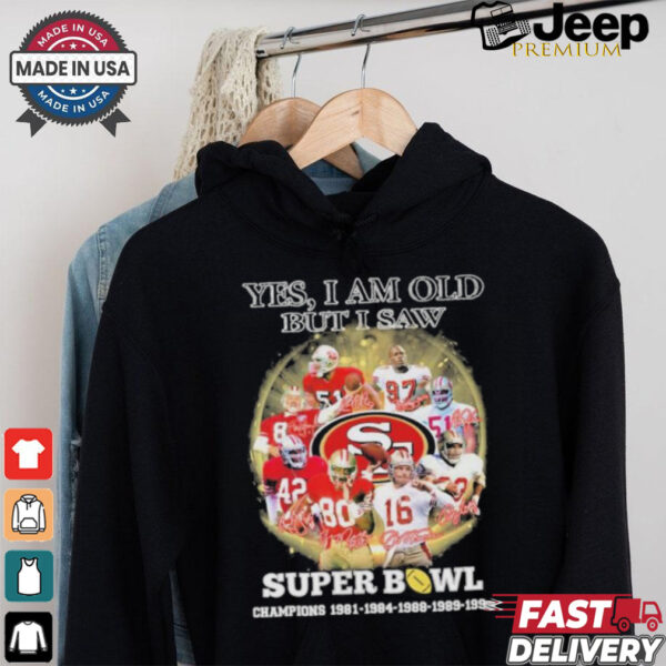 Official Yes, I’m Old But I Saw San Francisco 49ers Super Bowl Champions Signatures Shirt