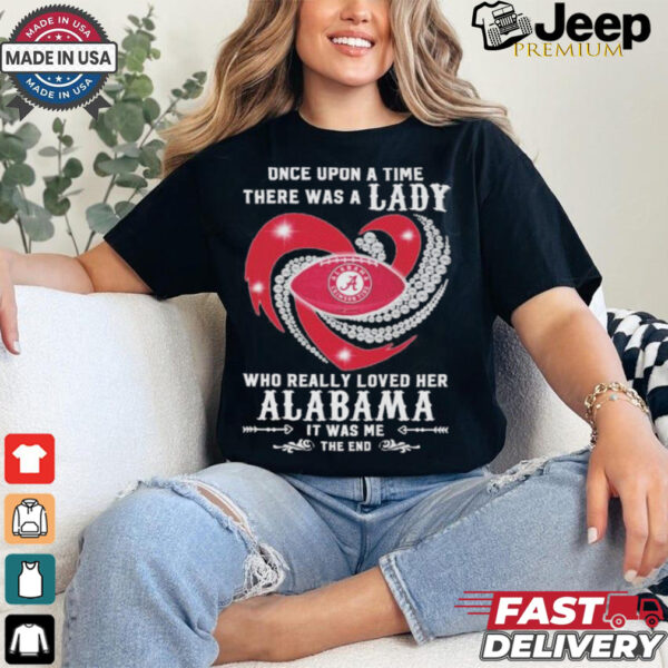 Once Upon A Time There Was A Lady Who Really Loved Her Alabama Crimson Tide Diamonds Shirt