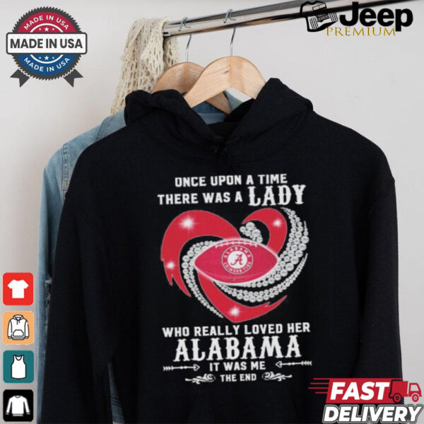 Once Upon A Time There Was A Lady Who Really Loved Her Alabama Crimson Tide Diamonds Shirt