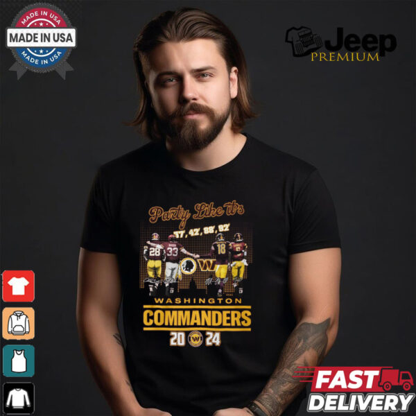 Party like its washington commanders 2024 shirt