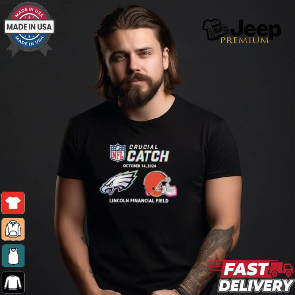 Philadelphia Eagles vs Cleveland Browns October 14, 2024 NFL Crucial Catch t shirt