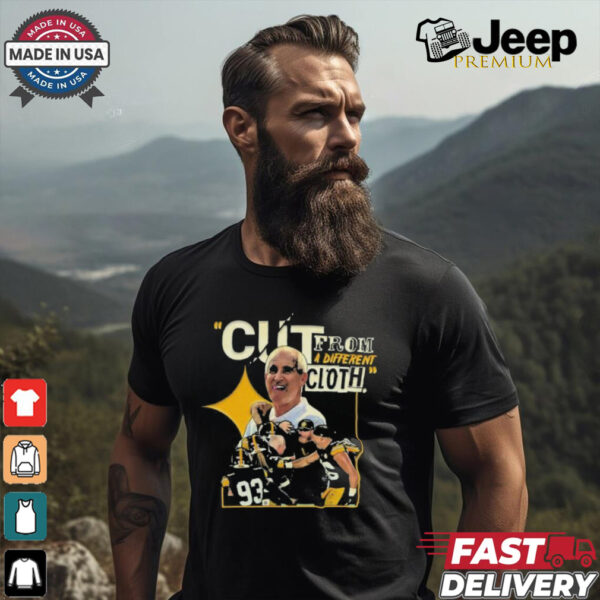 Pittsburgh Steelers Cut From A Different Cloth Shirt