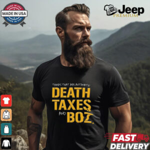 Pittsburgh Steelers Death Taxes and Boz Shirt