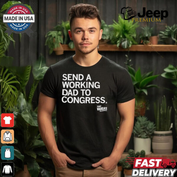 Raygun Tony Vargas Working Dad To Congress t shirt