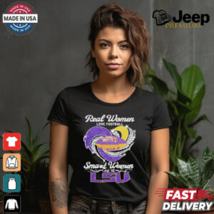 Real Women Love Football Smart Women Love The LSU Tigers Shirt