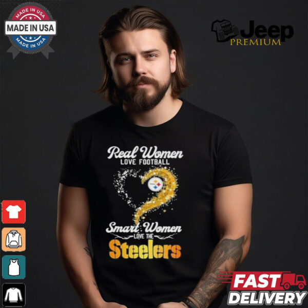 Real women love Football smart women love the Pittsburgh Steelers T shirt