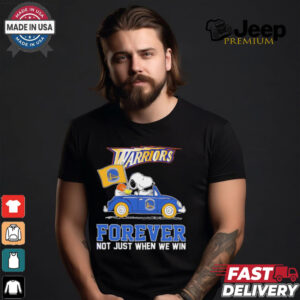 Snoopy driving car Golden State Warriors forever not just when we win shirt