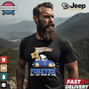 Snoopy driving car Golden State Warriors forever not just when we win shirt