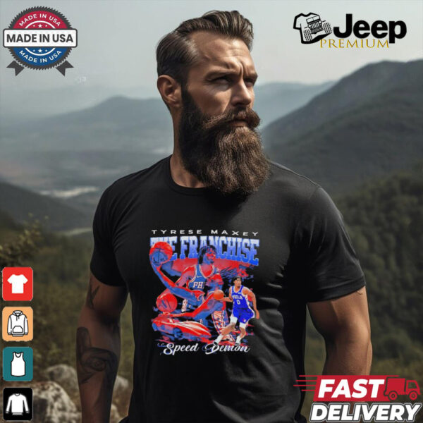 The Franchise Tyrese Maxey speed demon 76ers bootleg shirt