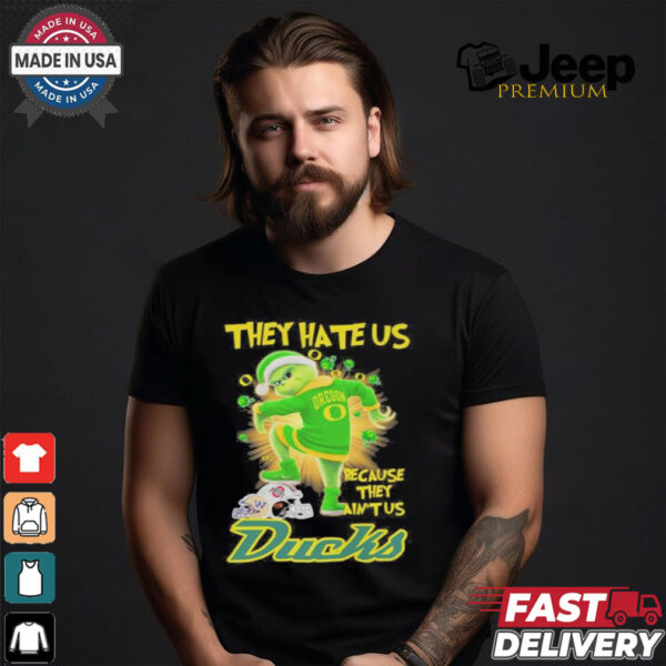 They Hate Us Because They Ain’t Us Grinch X Oregon Ducks Stomp On College Teams Christmas Shirt