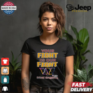 Washington Commanders Your Fight Is Our Fight Beat Cancer Shirt