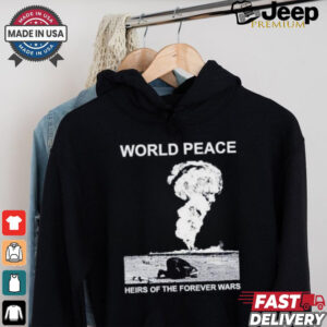 World Peace Heirs Of The Forever Wars Shirt