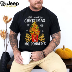 All I Want For Christmas MC Donald's Shirt